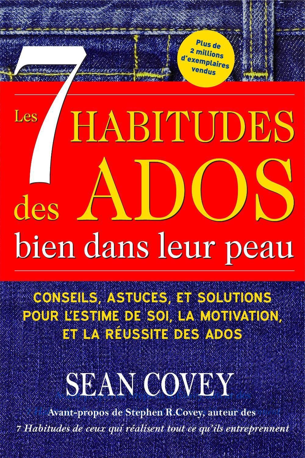 Les 7 Habitudes des Ados bien dans leur peau by Sean Covey - ISBN: 9781642500080