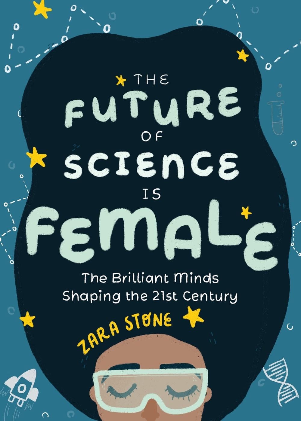 The Future of Science is Female by Zara Stone - ISBN: 9781642503197