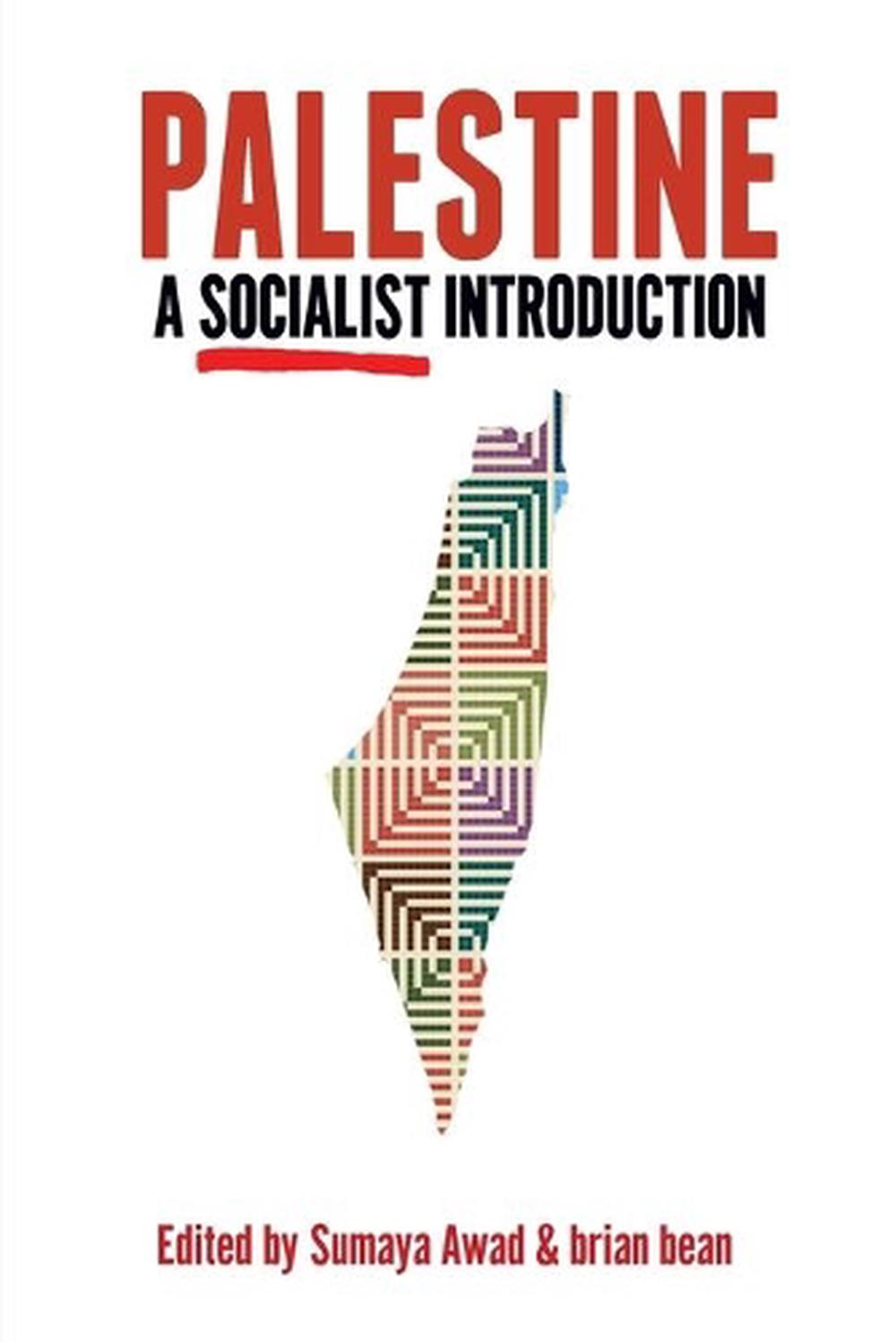 Palestine: A Socialist Introduction, 9781642592764
