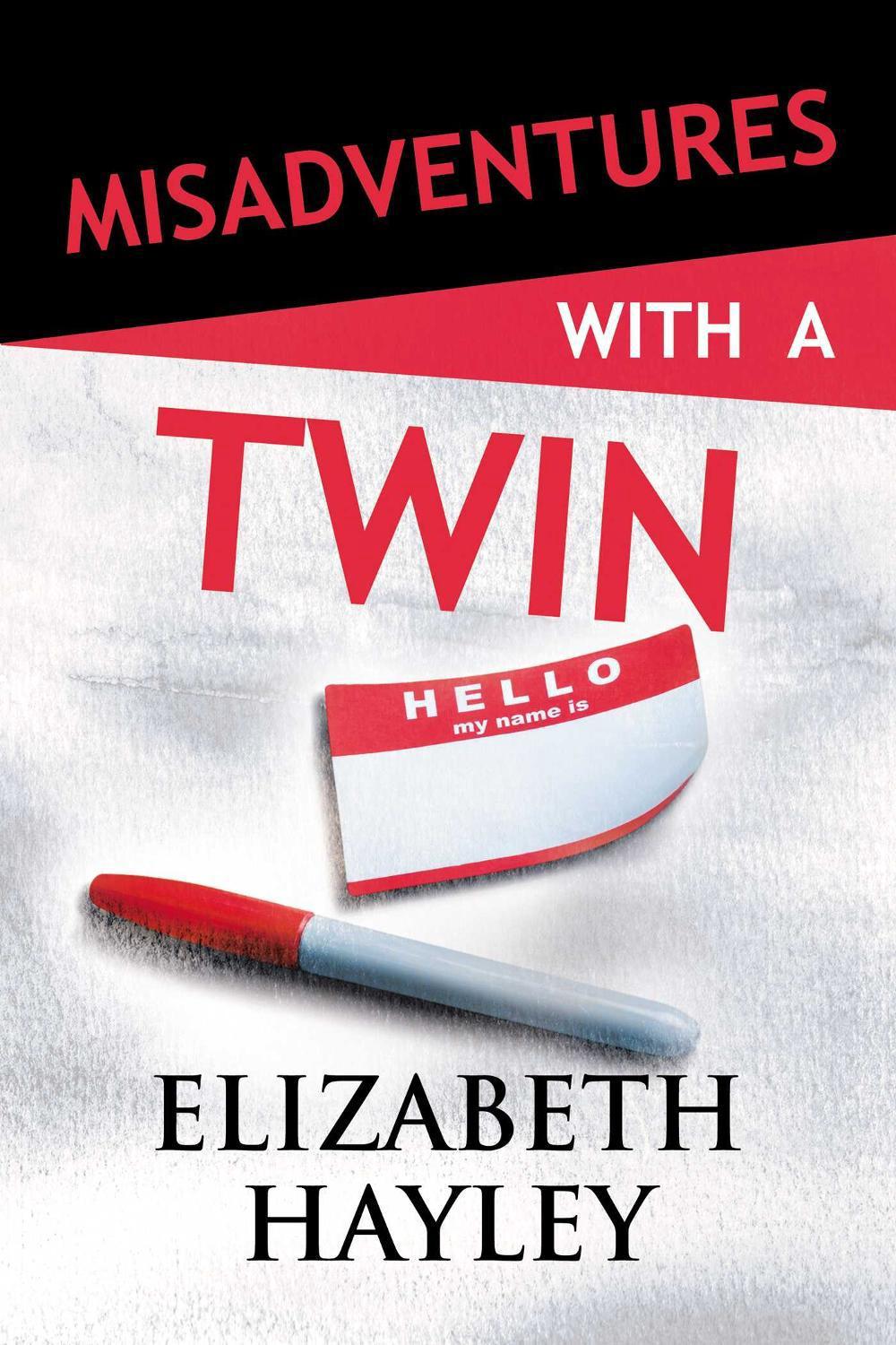 Misadventures with a Twin by Elizabeth Hayley - ISBN: 9781642631609
