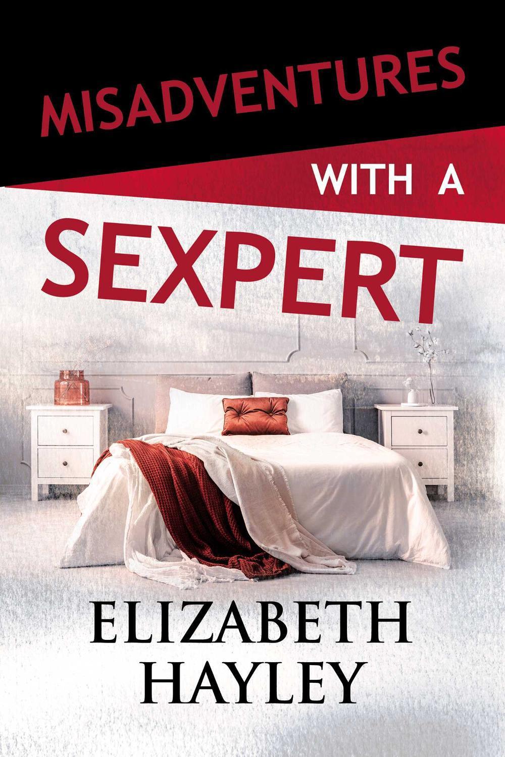Misadventures with a Sexpert by Elizabeth Hayley - ISBN: 9781642632033