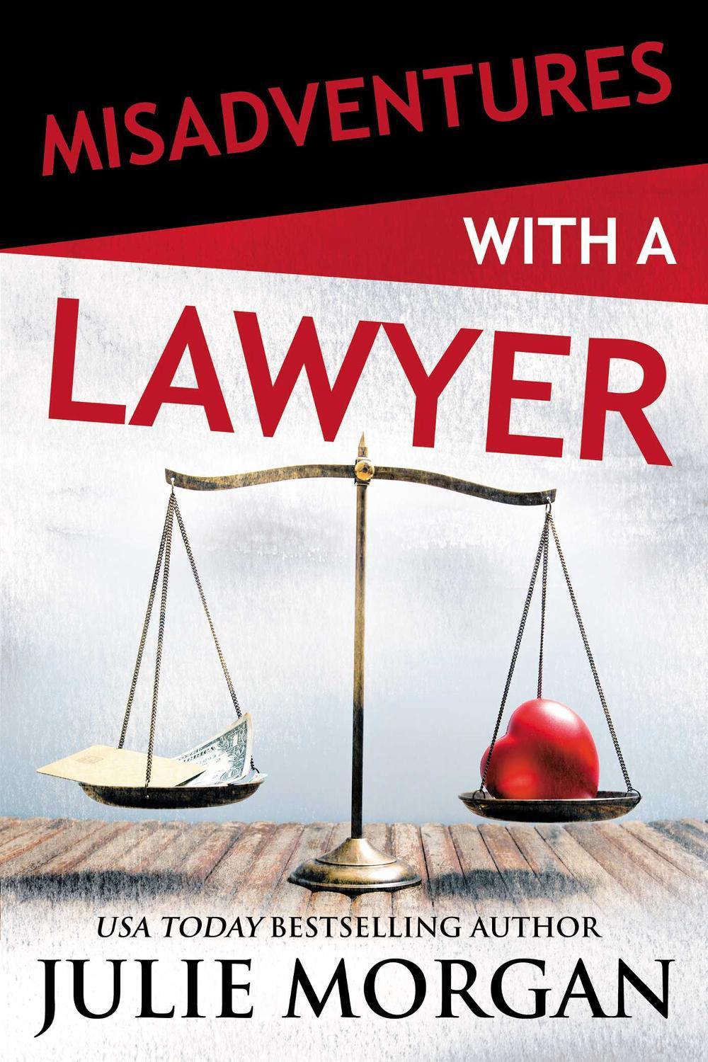 Misadventures with a Lawyer by Julie Morgan - ISBN: 9781642632293