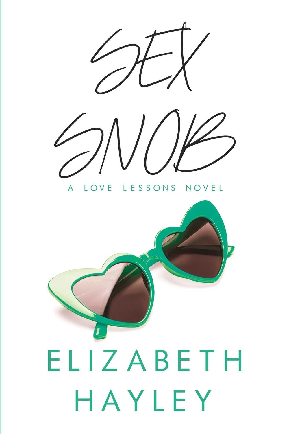 Sex Snob by Elizabeth Hayley - ISBN: 9781642632309