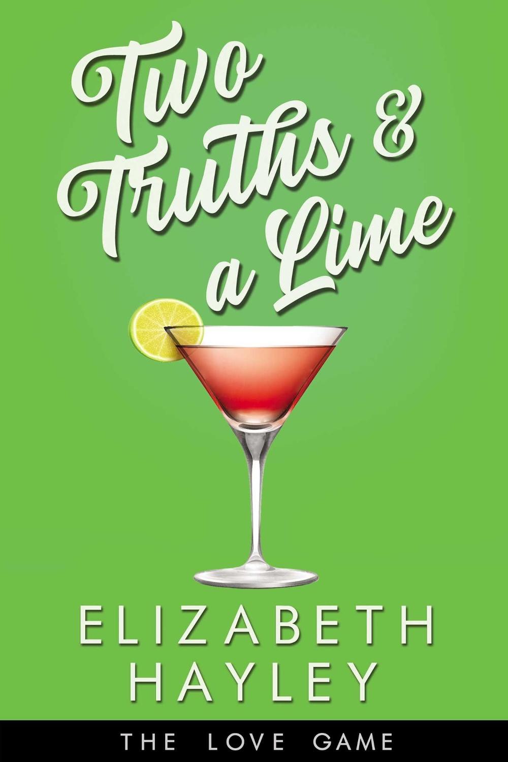 Two Truths & a Lime by Elizabeth Hayley - ISBN: 9781642632545
