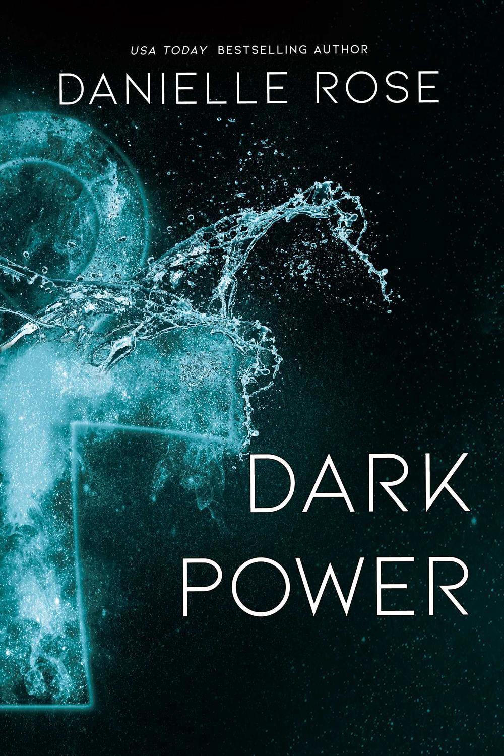 Dark Power by Danielle Rose - ISBN: 9781642632637