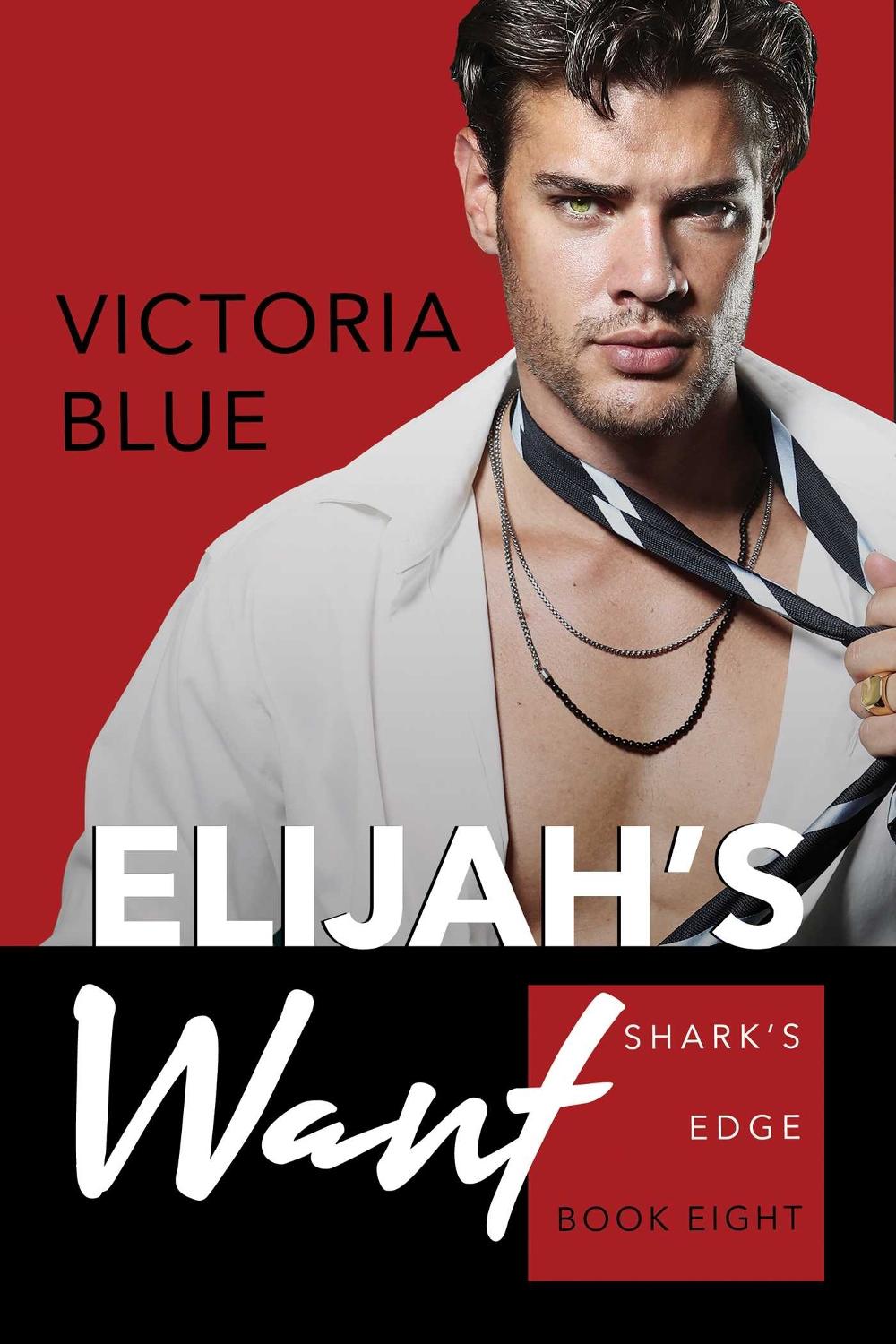 Elijah's Want by Victoria Blue - ISBN: 9781642633191
