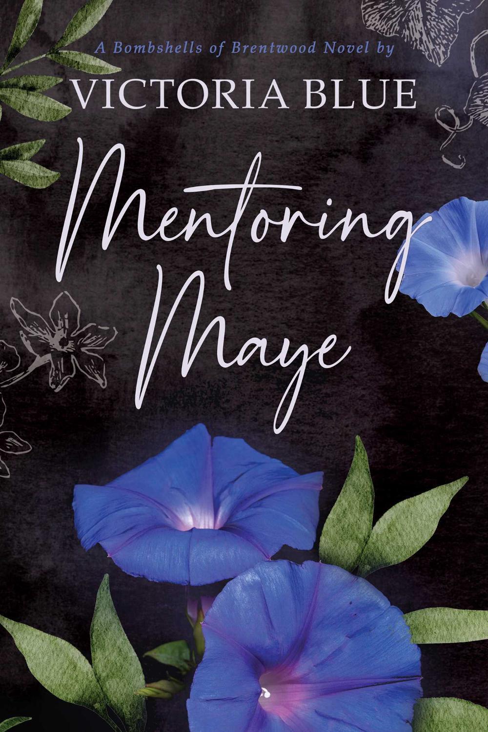 Mentoring Maye by Victoria Blue - ISBN: 9781642634006