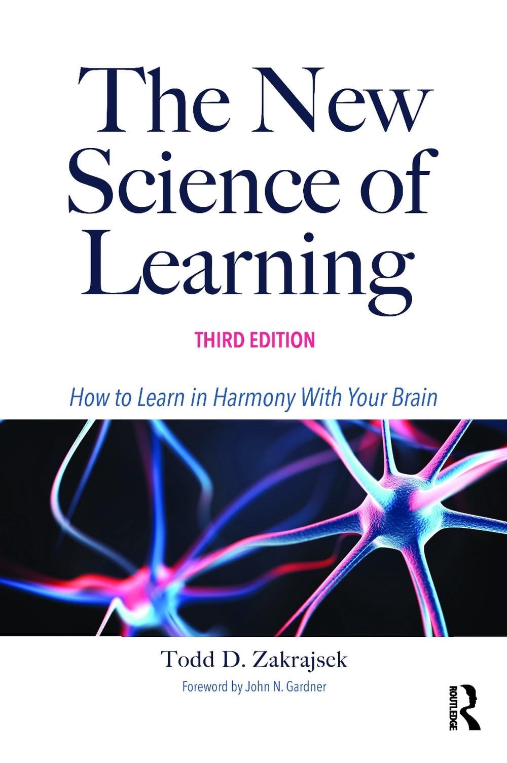 The New Science of Learning, 3rd Edition by Todd D. Zakrajsek - ISBN: 9781642675016