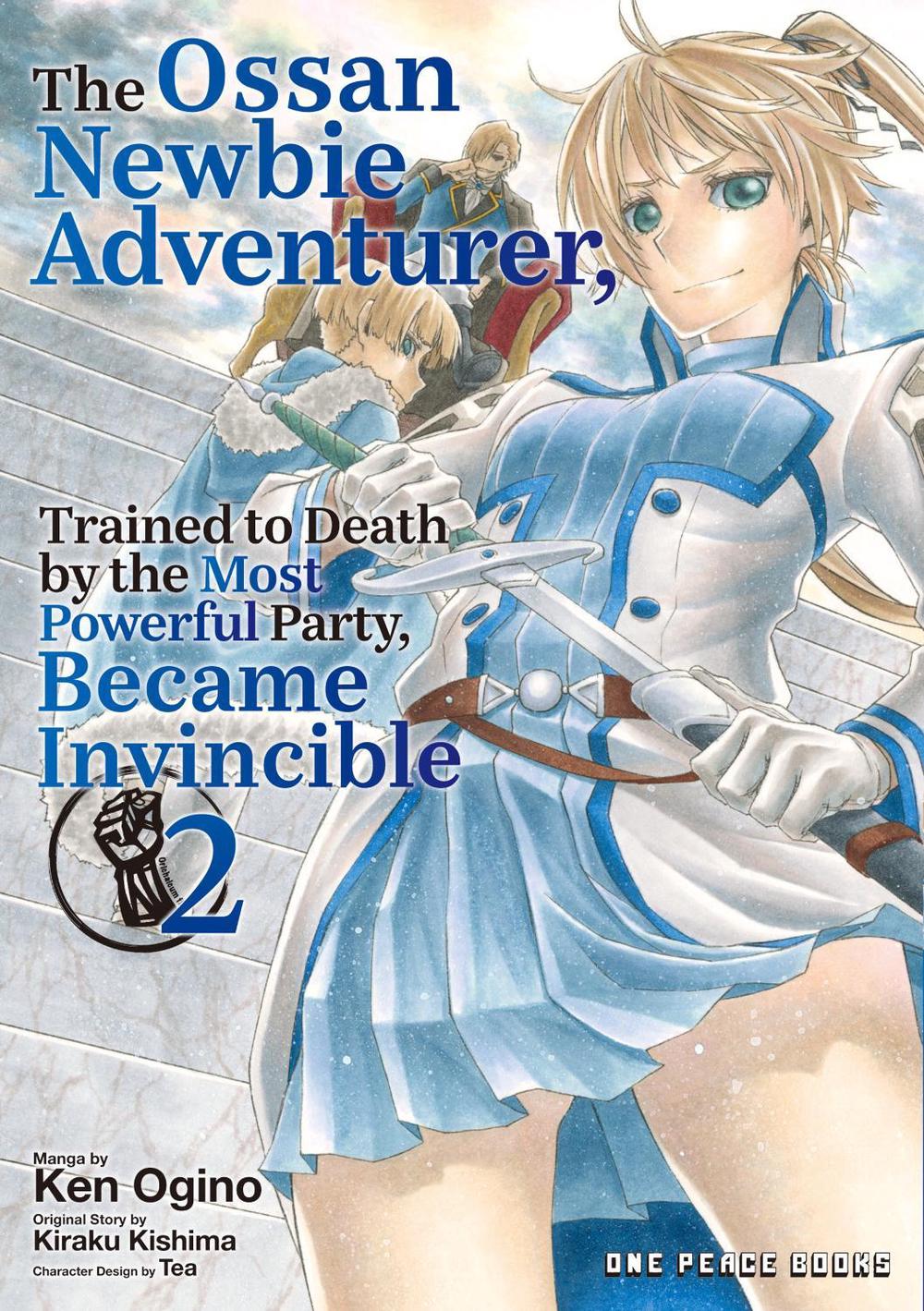 The Ossan Newbie Adventurer, Trained to Death by the Most Powerful Party, Became Invincible Volume 2 by Ken Ogino - ISBN: 9781642735529