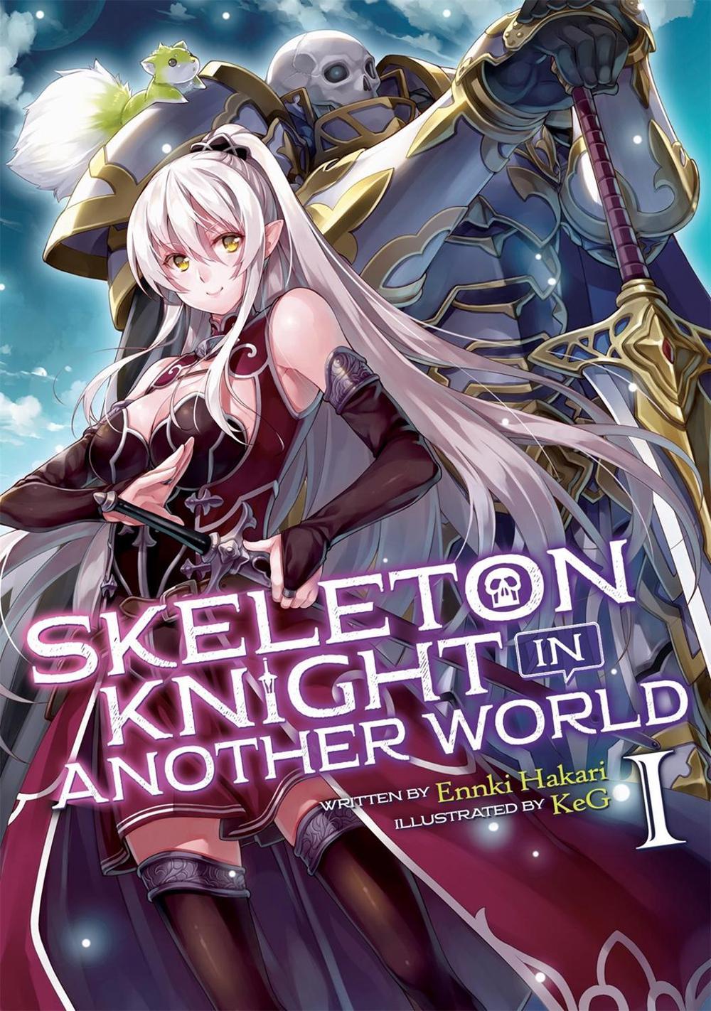 Skeleton Knight in Another World (Light Novel) Vol. 1 by Ennki Hakari - ISBN: 9781642750645