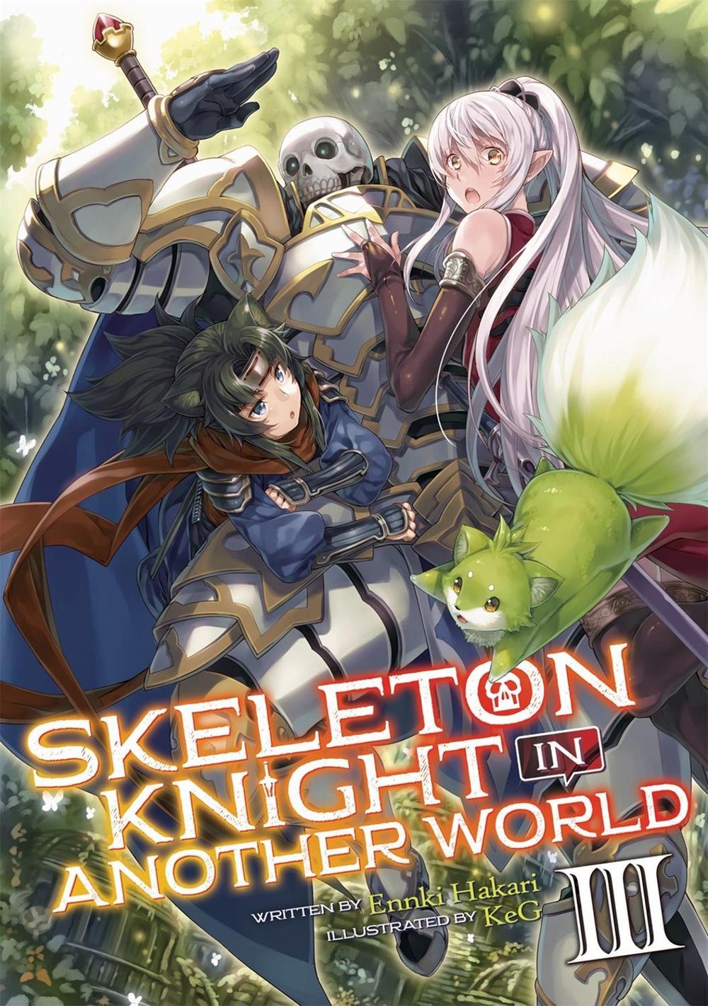 Skeleton Knight in Another World (Light Novel) Vol. 3 by Ennki Hakari - ISBN: 9781642757064