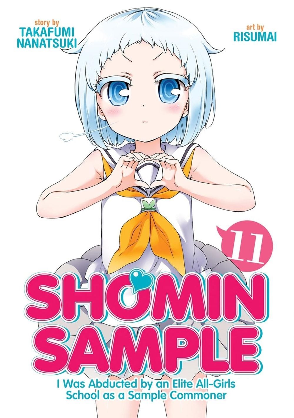 Shomin Sample: I Was Abducted by an Elite All-Girls School as a Sample Commoner Vol. 11 by Nanatsuki Takafumi - ISBN: 9781642757316