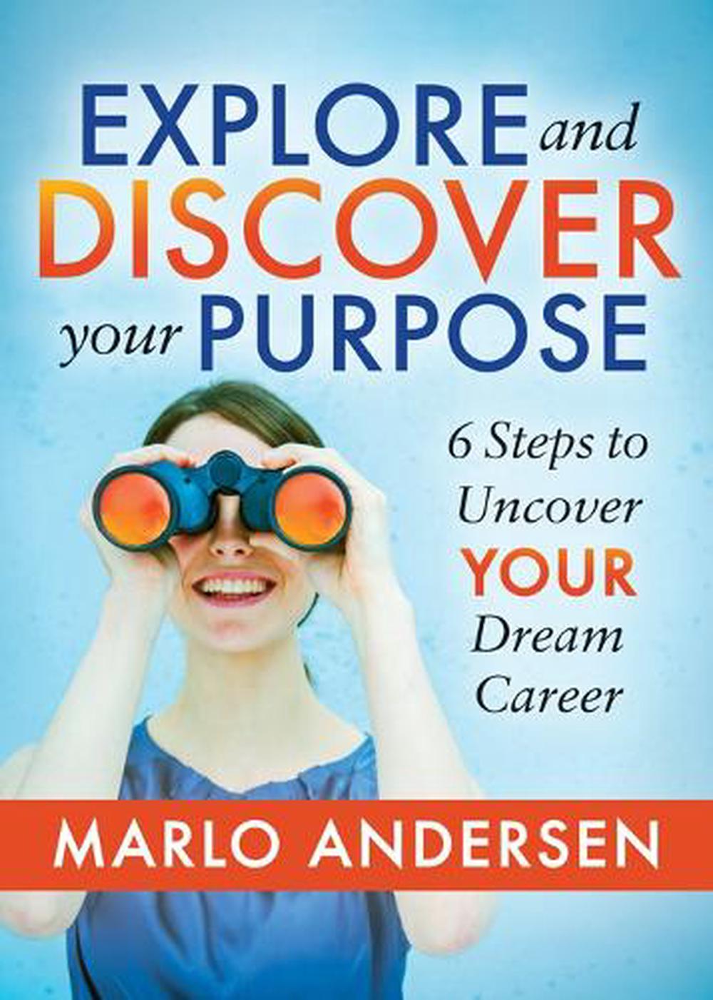 Explore and Discover Your Purpose, 9781642794465