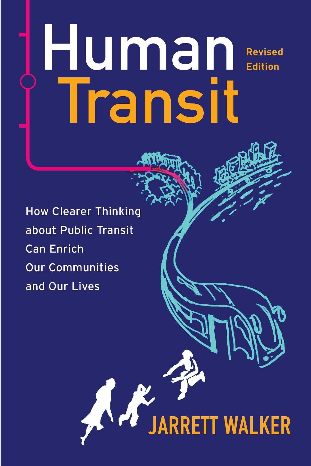 Human Transit, Revised Edition by Jarrett Walker - ISBN: 9781642833058
