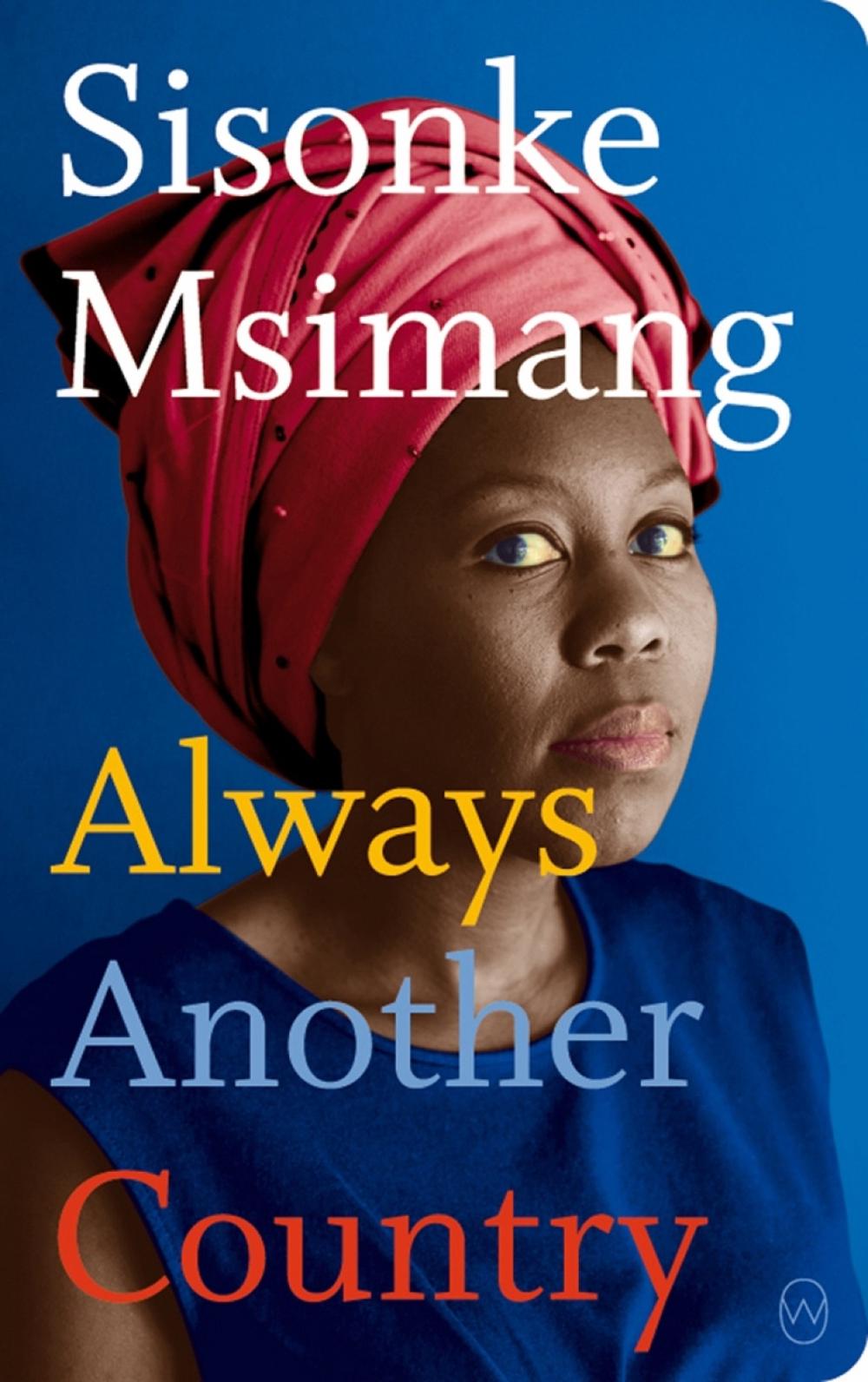 Always Another Country by Sisonke Msimang - ISBN: 9781642860009
