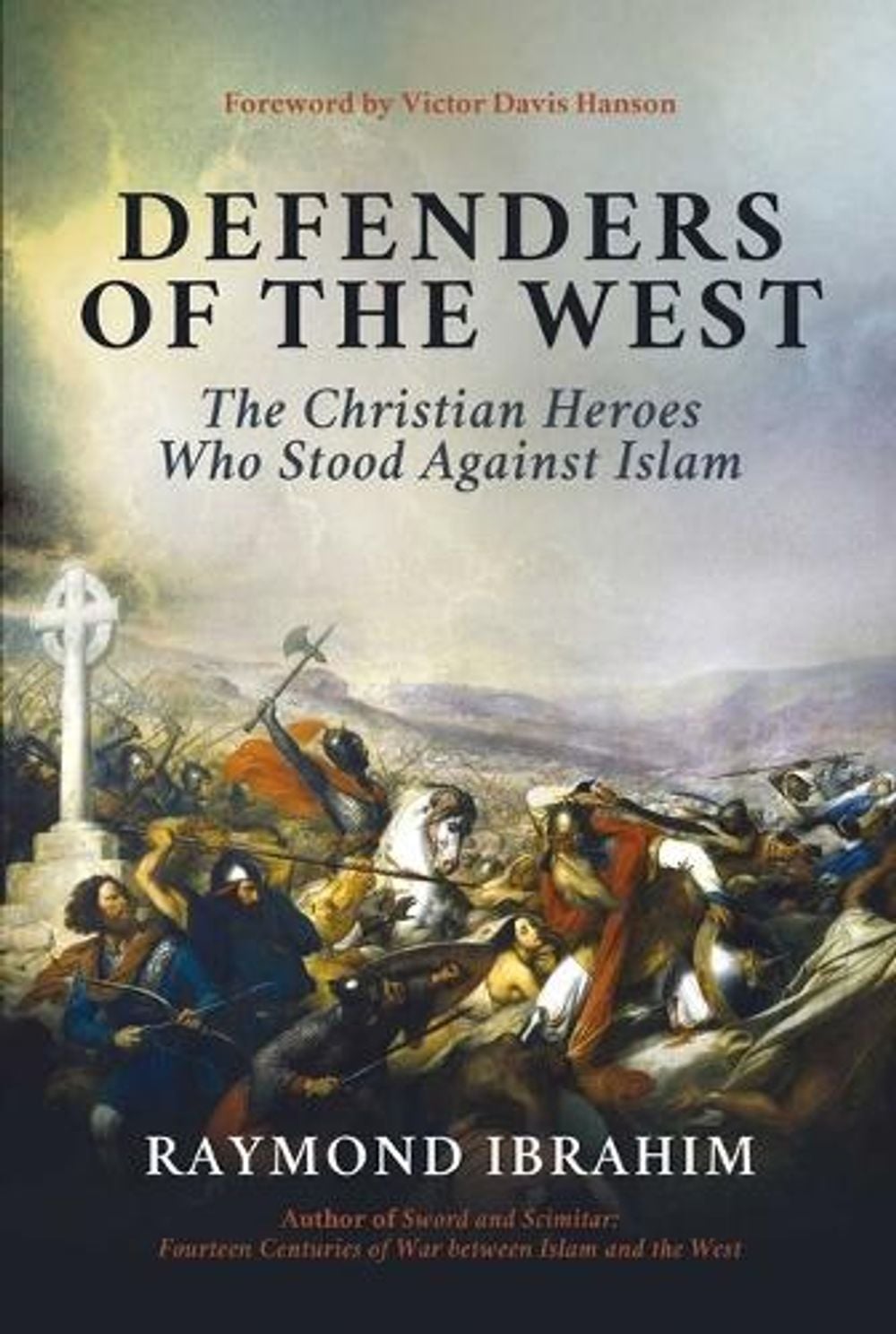 Defenders of the West by Raymond Ibrahim - ISBN: 9781642938203