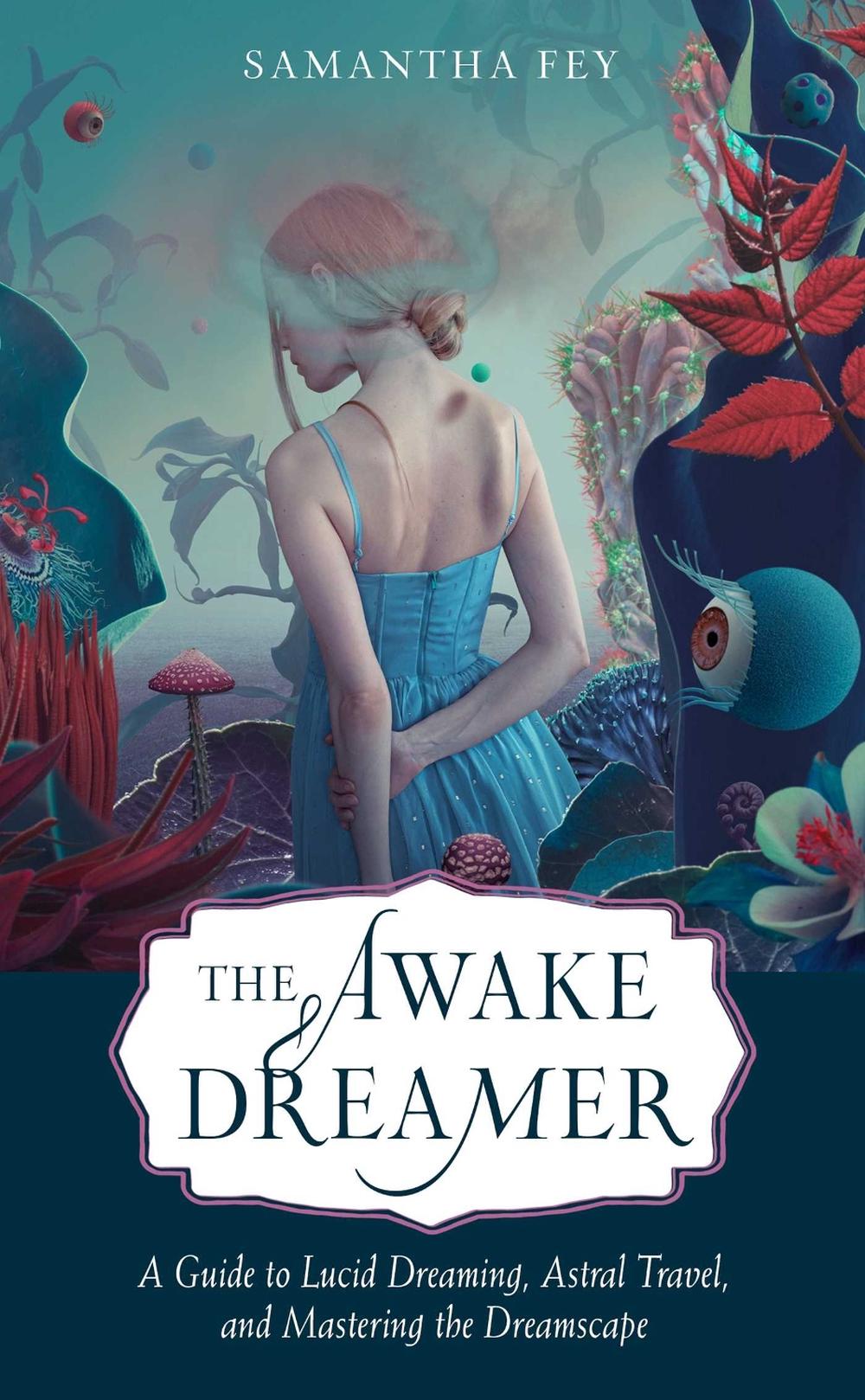 The Awake Dreamer, 9781642970401