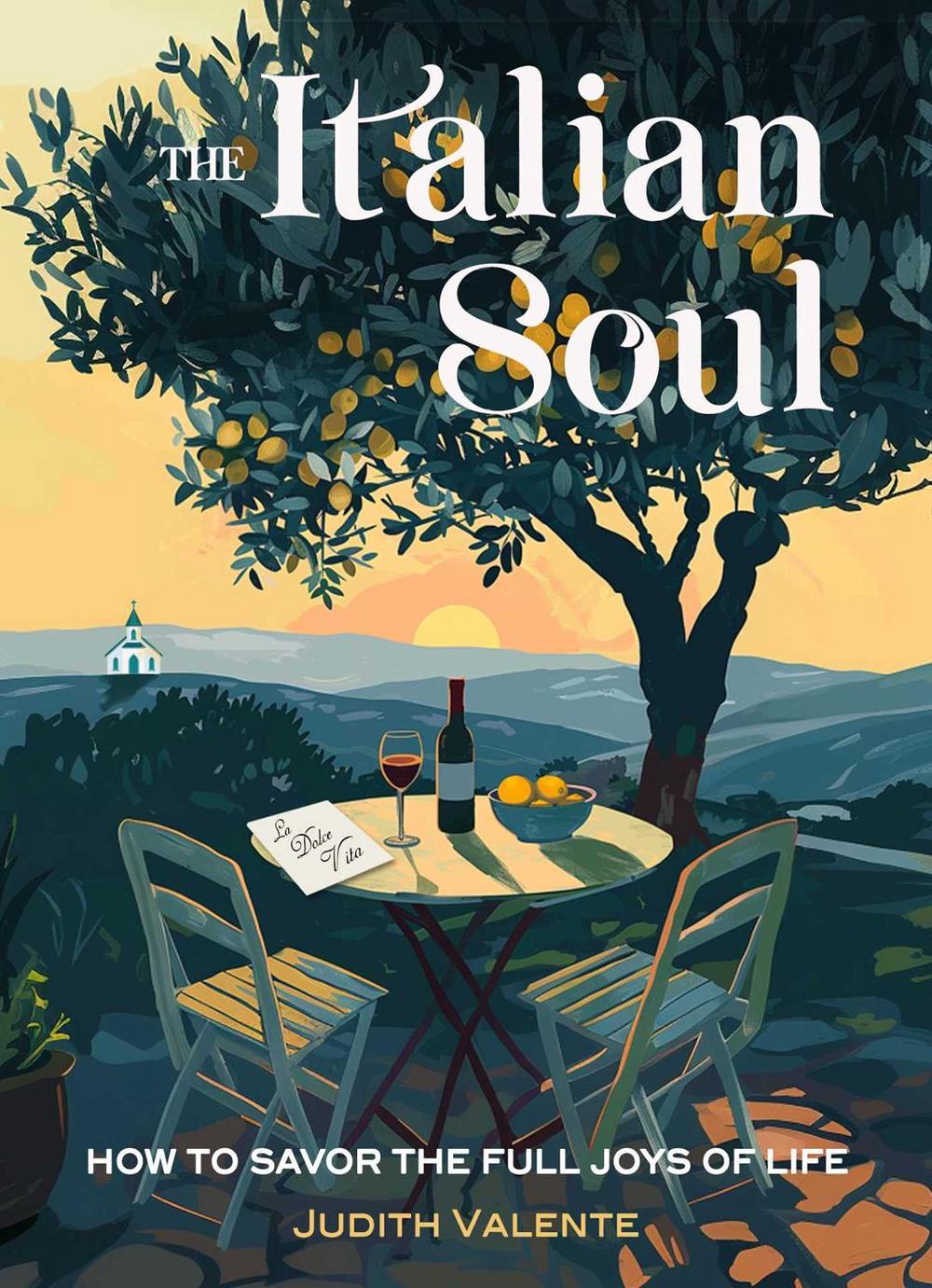 The Italian Soul by Judith Valente - ISBN: 9781642970722