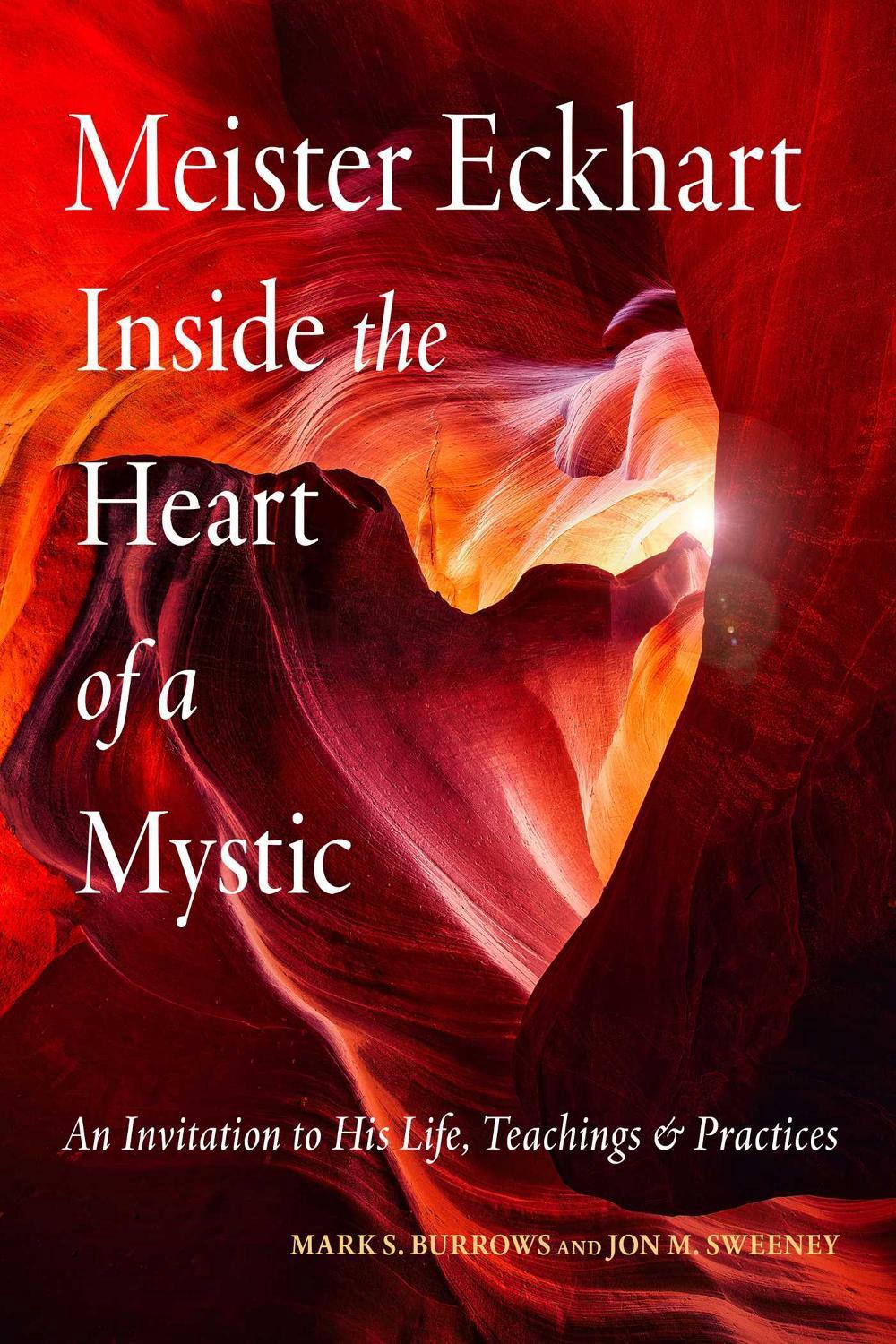 Meister Eckhart: Inside the Heart of a Mystic by Jon M. Sweeney - ISBN: 9781642970784