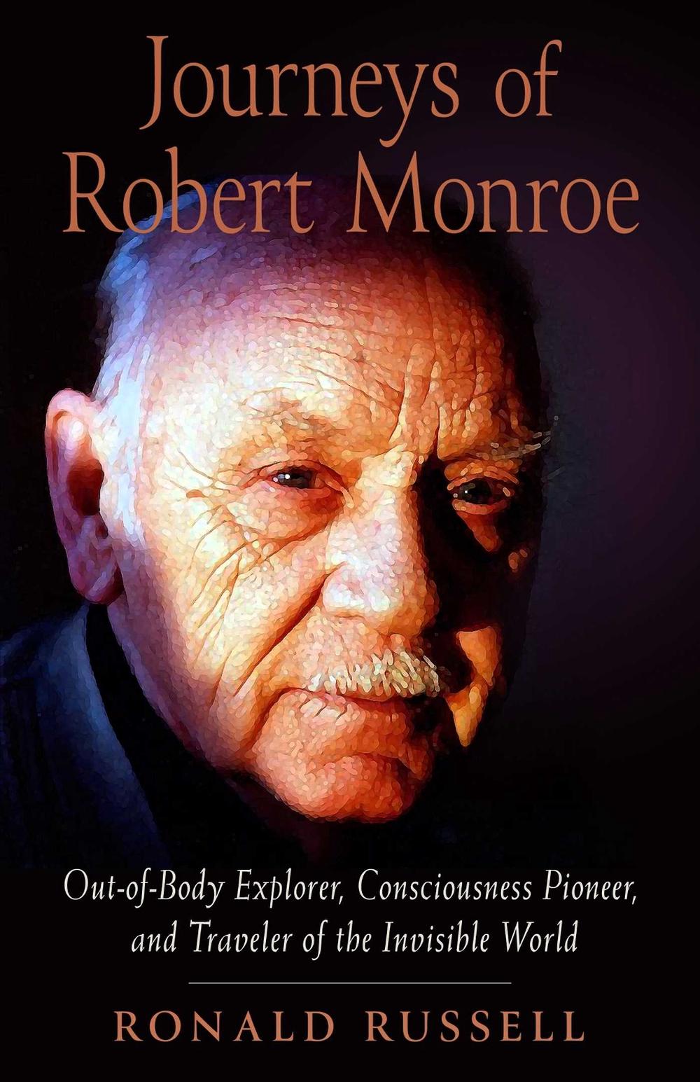 Journeys of Robert Monroe by Ronald Russell - ISBN: 9781642970807