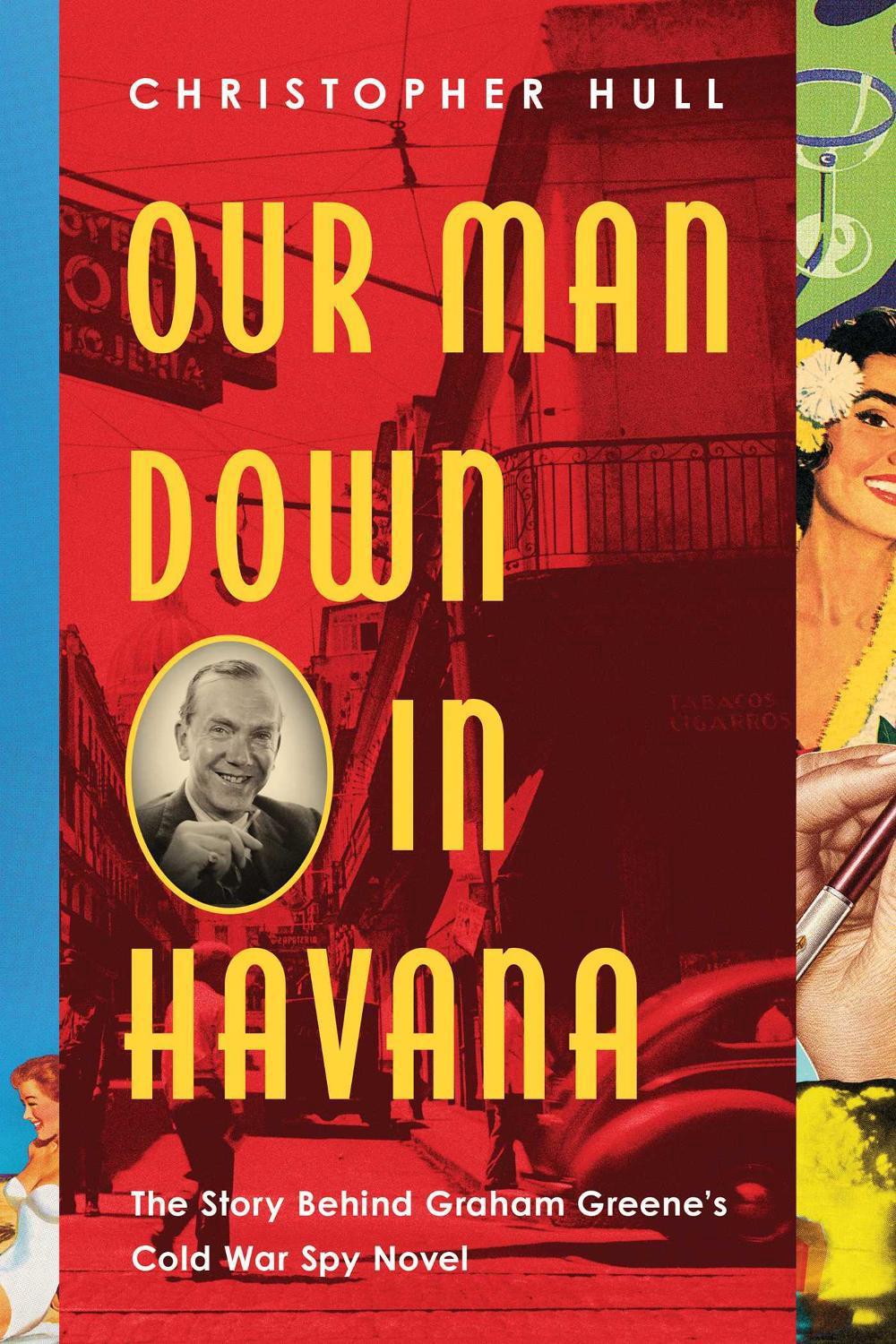 Our Man Down in Havana by Christopher Hull - ISBN: 9781643130187