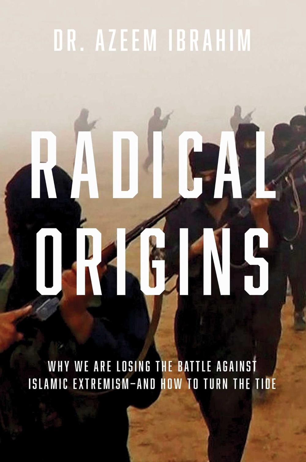 Radical Origins by Azeem Ibrahim - ISBN: 9781643130330