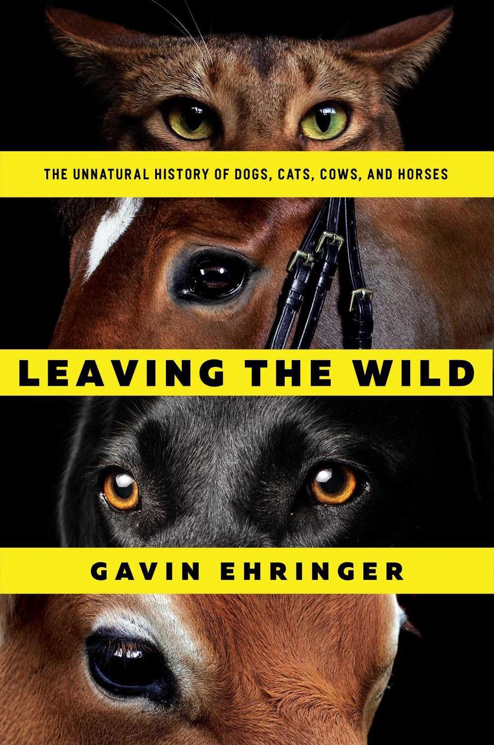 Leaving the Wild by Gavin Ehringer - ISBN: 9781643130361
