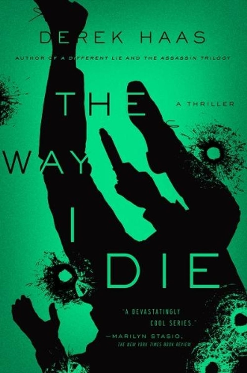 The Way I Die by Derek Haas - ISBN: 9781643131573