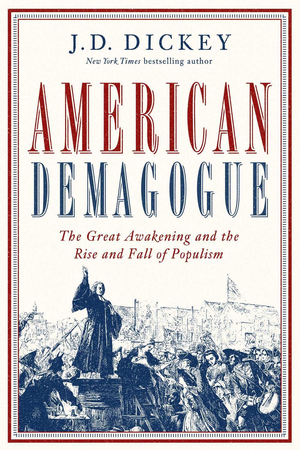American Demagogue by J.D. Dickey - ISBN: 9781643132198