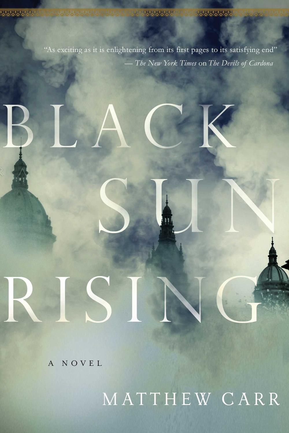 Black Sun Rising by Mathew Carr - ISBN: 9781643134246
