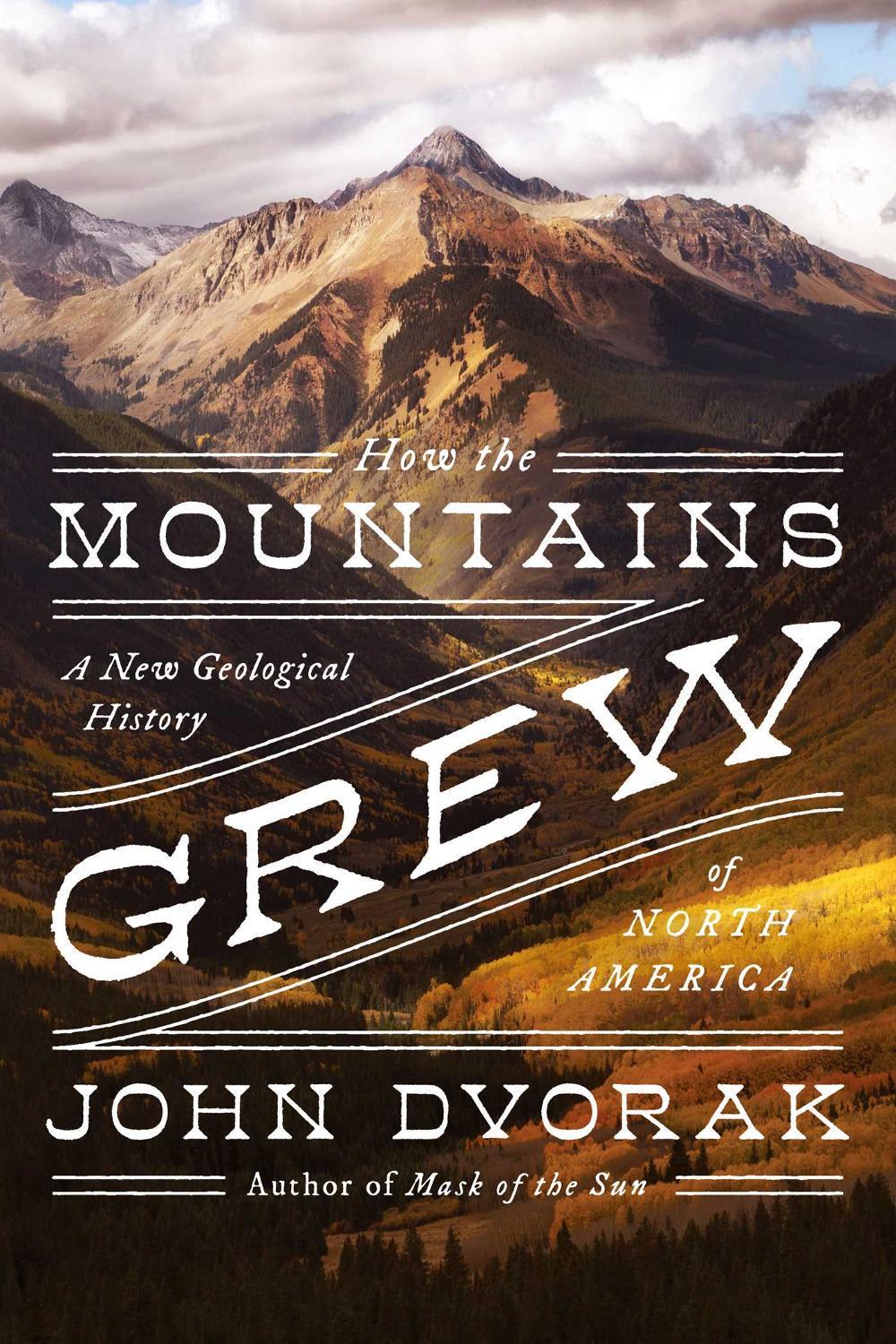 How the Mountains Grew by John Dvorak - ISBN: 9781643135748