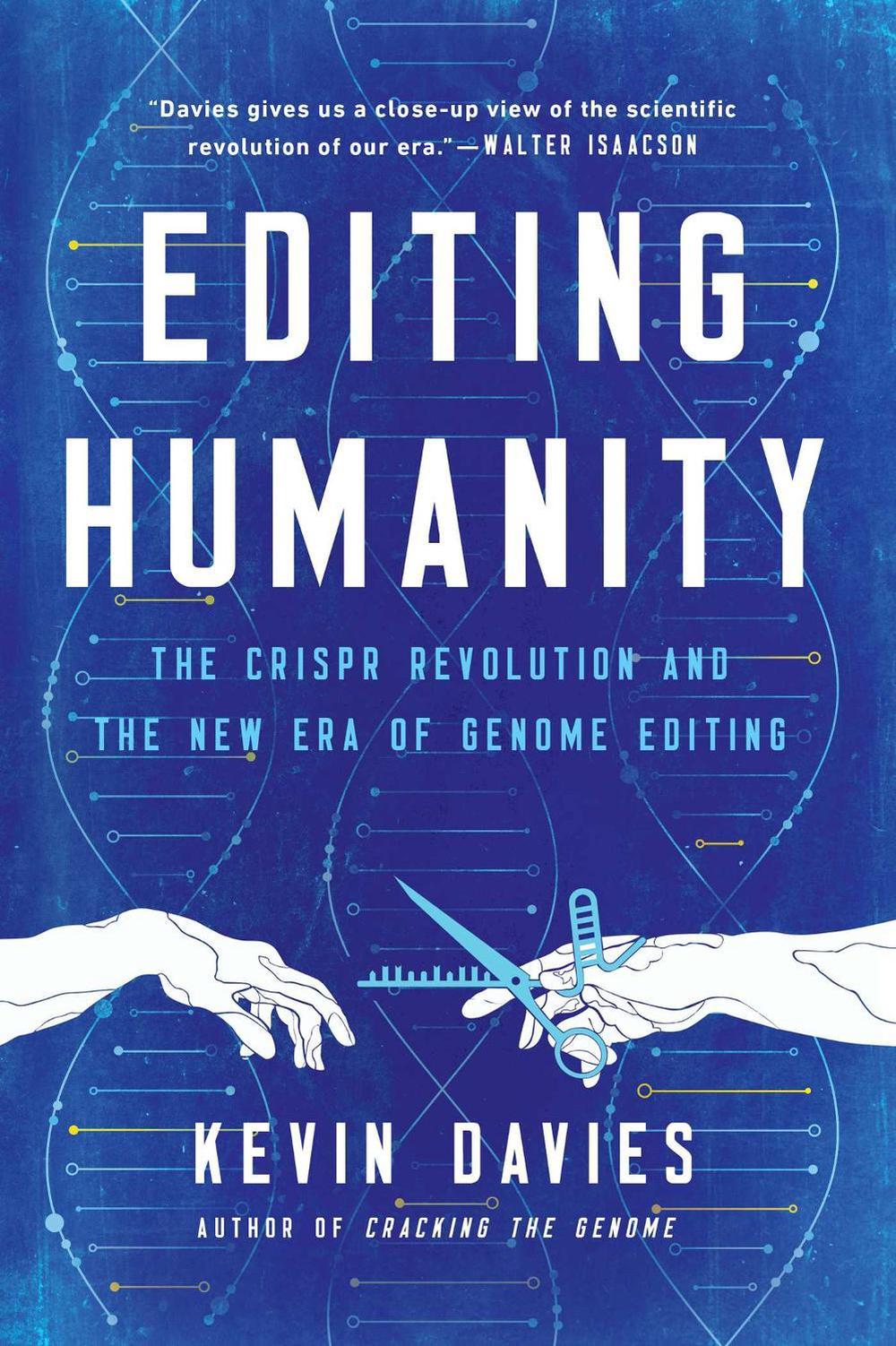Editing Humanity by Kevin Davies - ISBN: 9781643137636