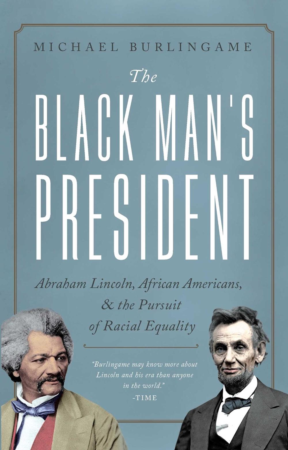 The Black Man's President by Michael Burlingame - ISBN: 9781643138138