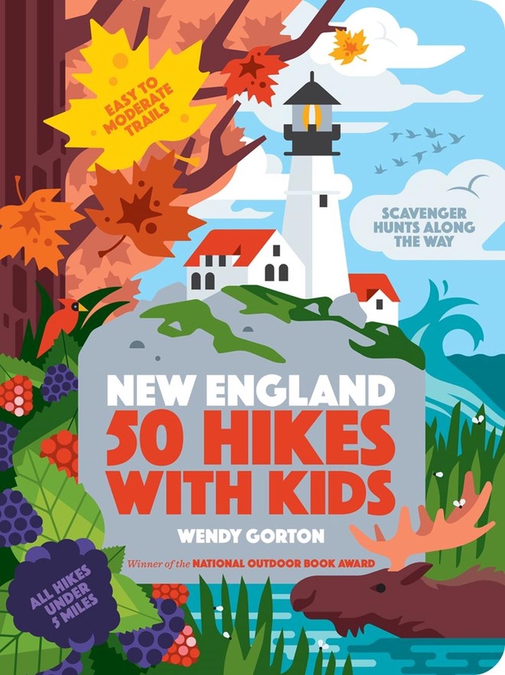 50 Hikes with Kids New England by Wendy Gorton - ISBN: 9781643260013