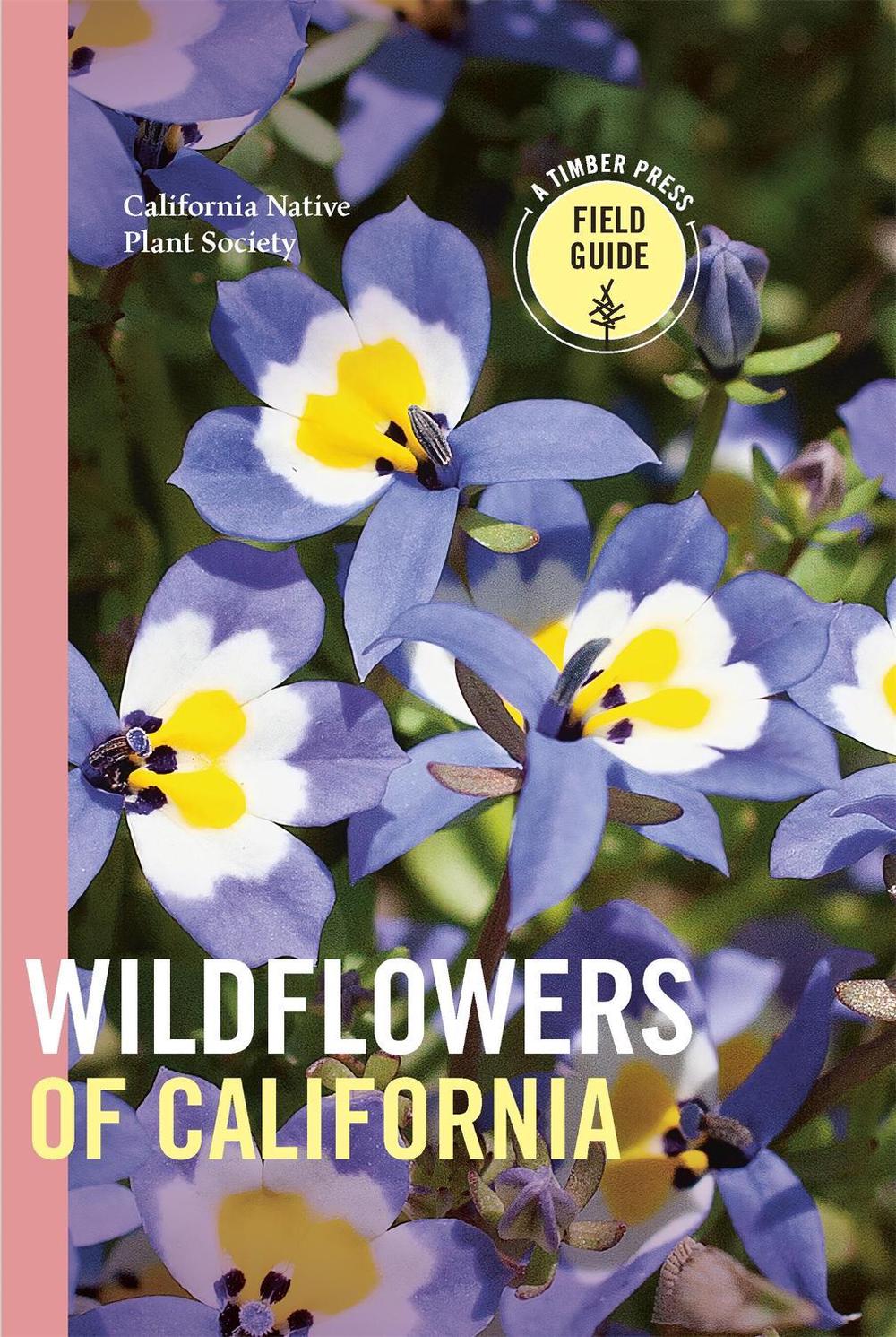 Wildflowers of California by California Native Plant Society - ISBN: 9781643260594