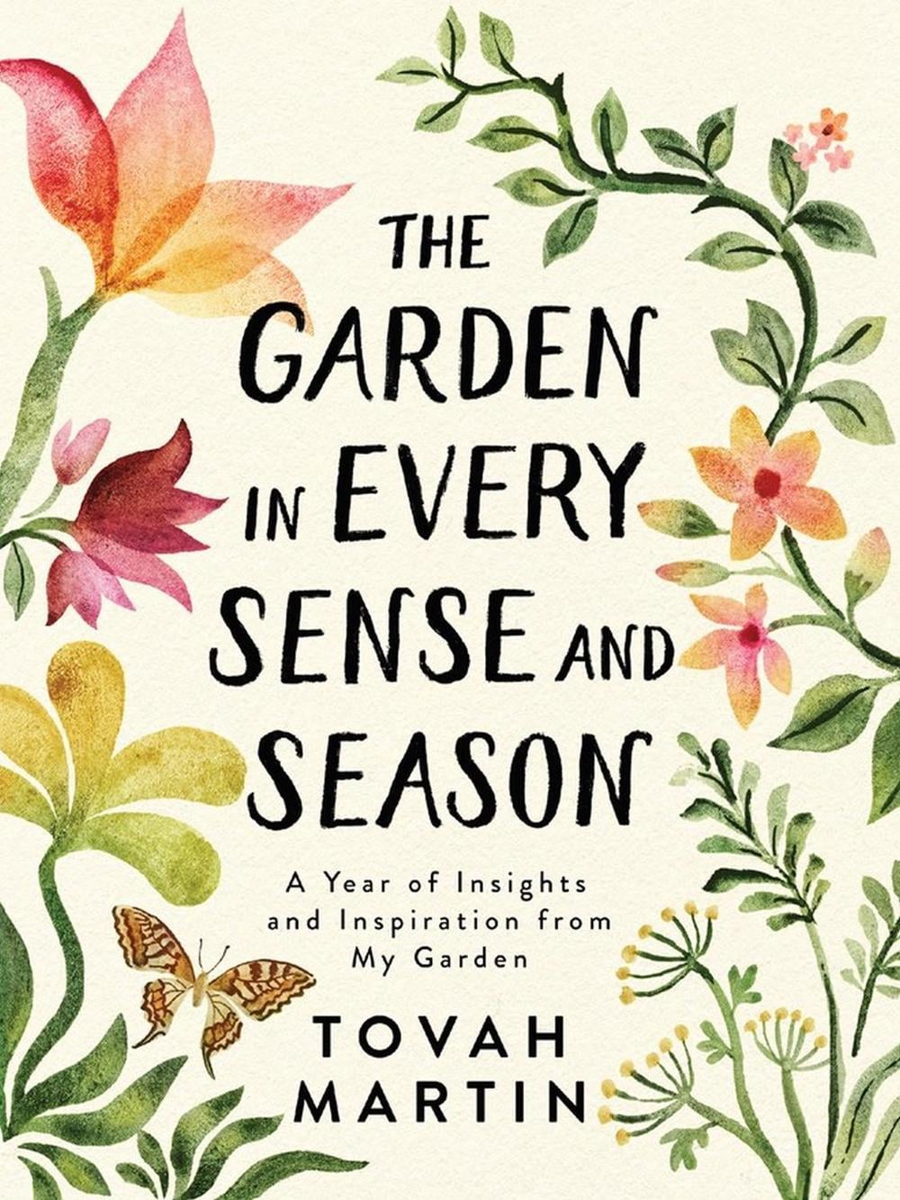 The Garden in Every Sense and Season by Tovah Martin - ISBN: 9781643260655
