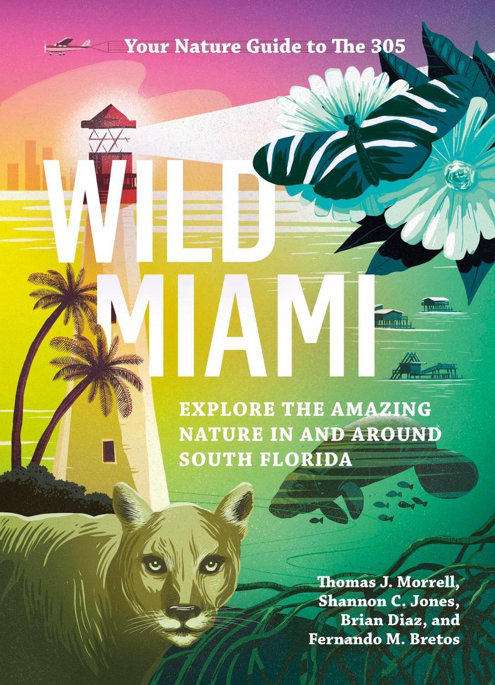 Wild Miami by Brian Diaz - ISBN: 9781643260747