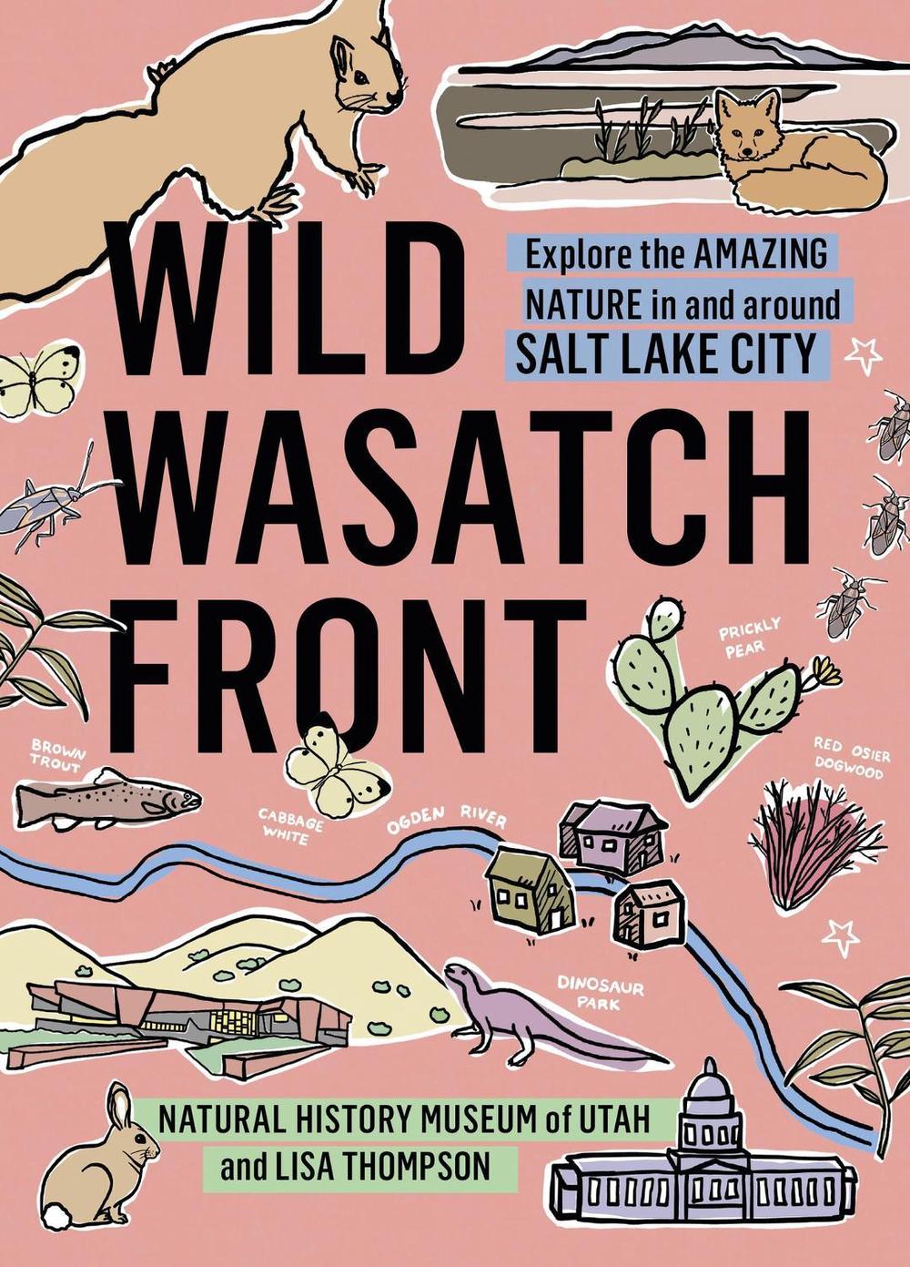 Wild Wasatch Front by Lisa Thompson - ISBN: 9781643260808