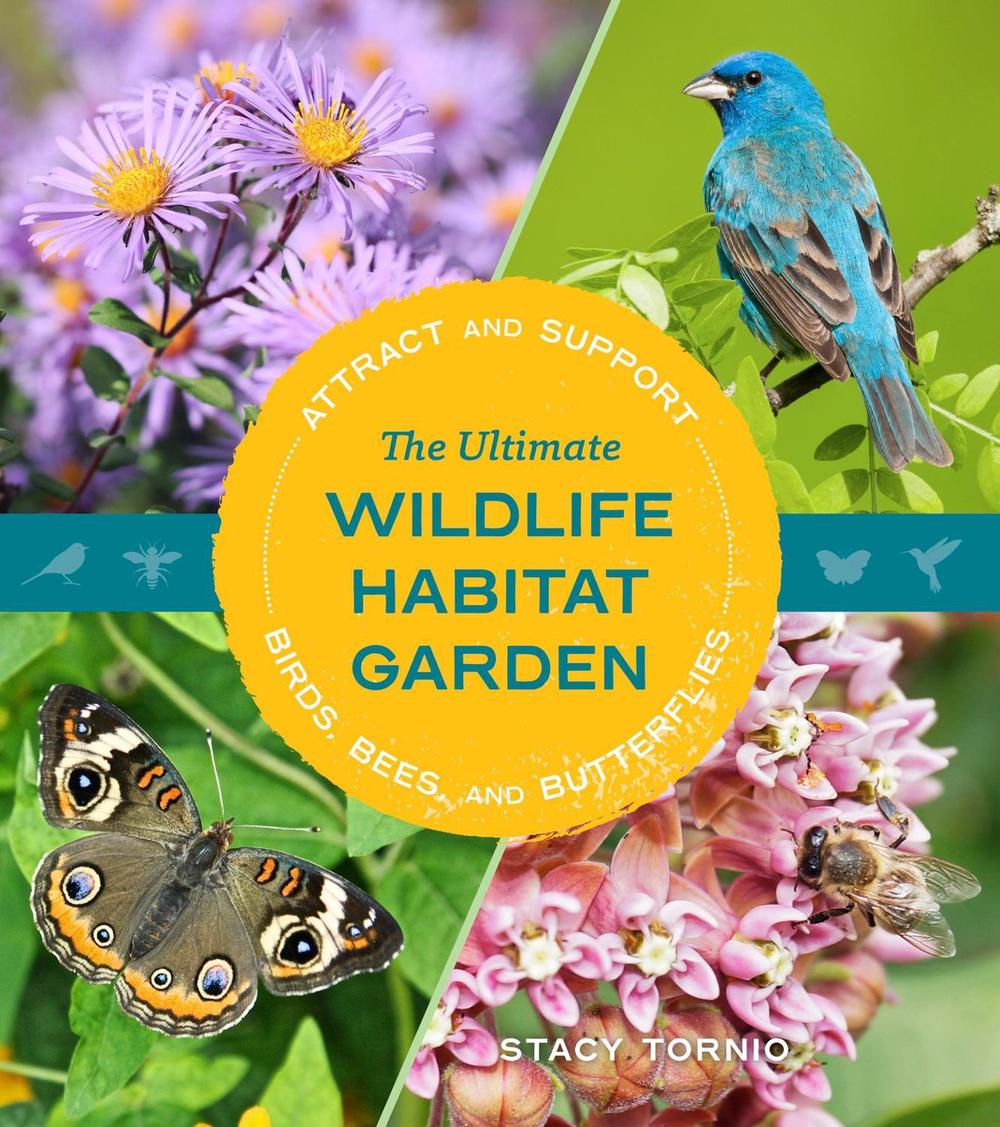 The Ultimate Wildlife Habitat Garden, 9781643261423