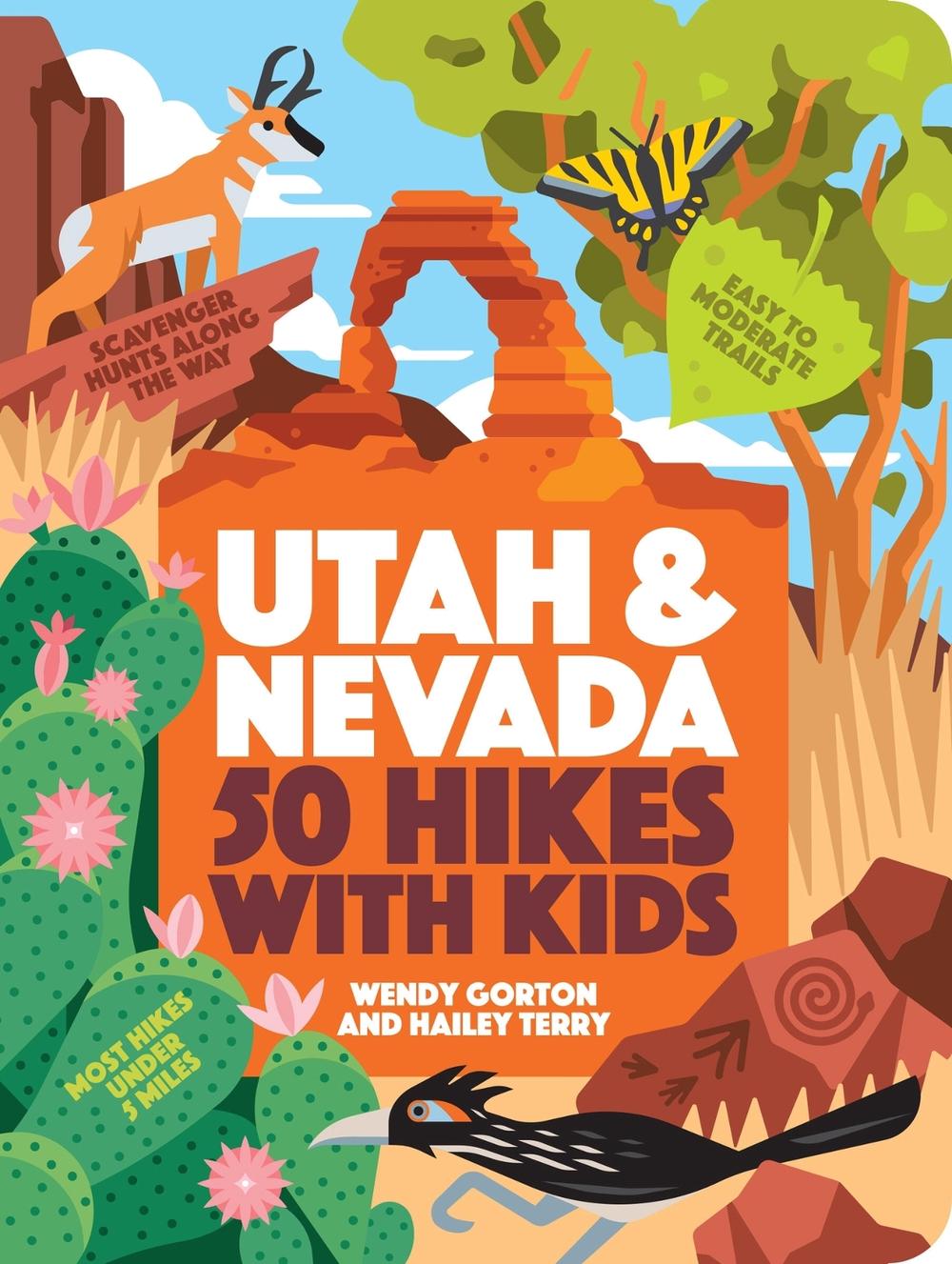 50 Hikes with Kids Utah and Nevada by Wendy Gorton - ISBN: 9781643261553