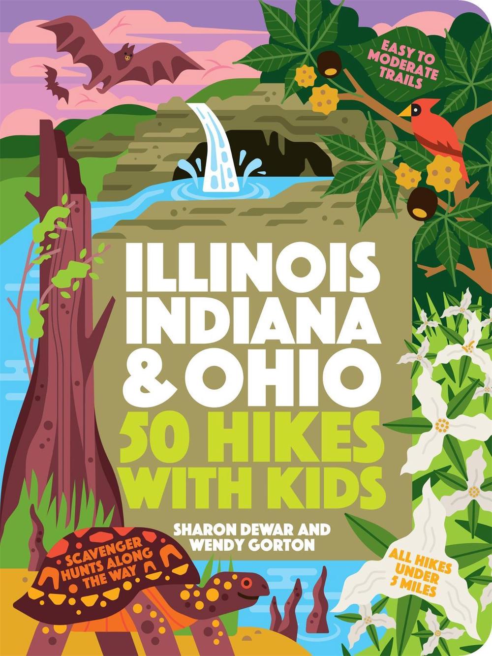 50 Hikes with Kids Illinois, Indiana, and Ohio by Wendy Gorton - ISBN: 9781643261645