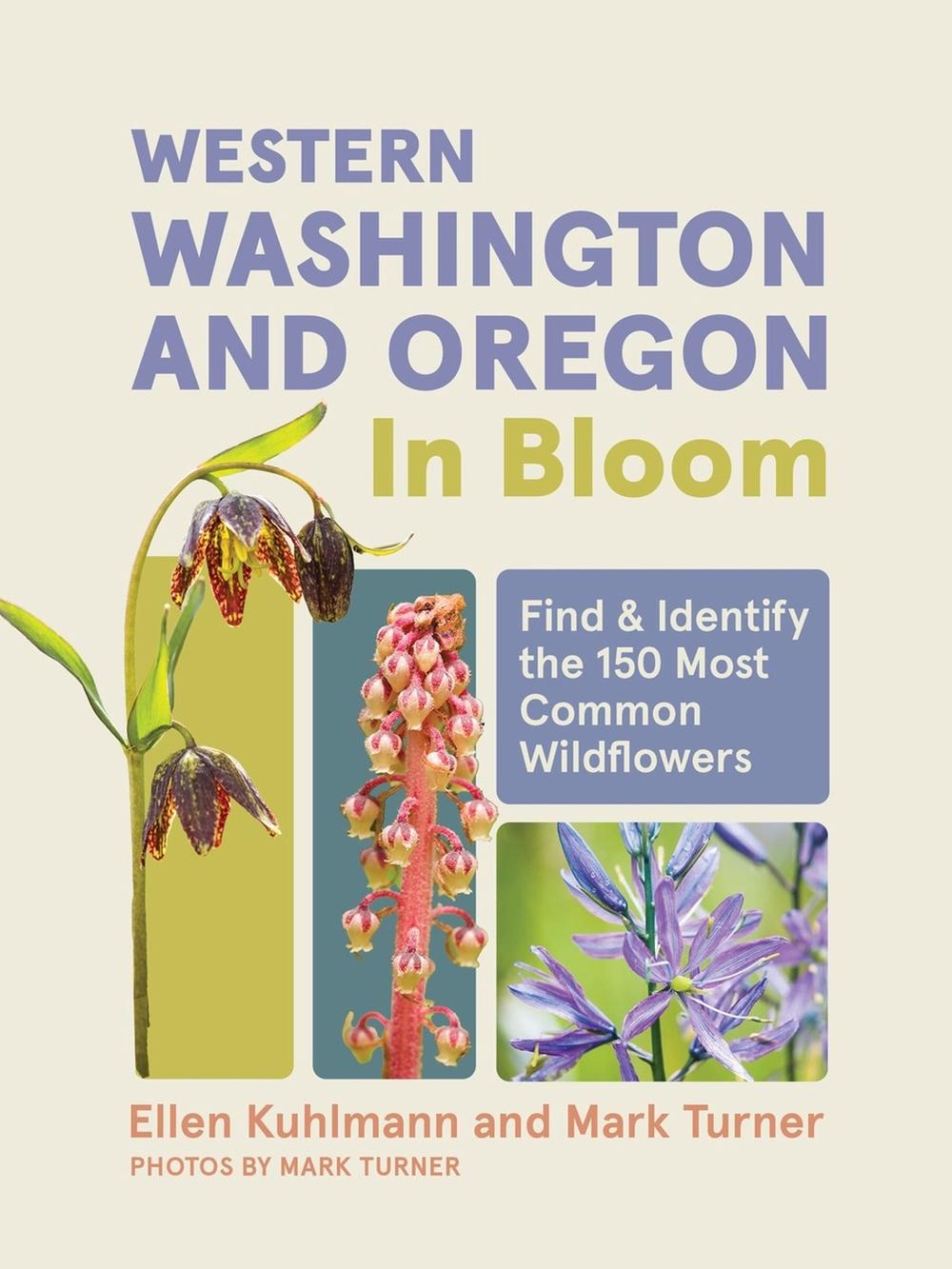 Western Washington and Oregon in Bloom by Mark Turner - ISBN: 9781643263717