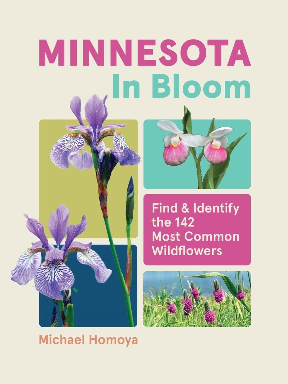 Minnesota in Bloom by Michael Homoya - ISBN: 9781643264608