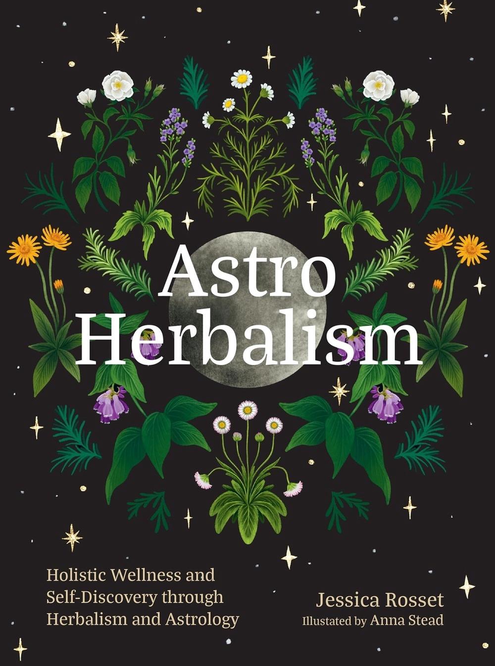 Astro Herbalism by Jessica Rosset - ISBN: 9781643265544