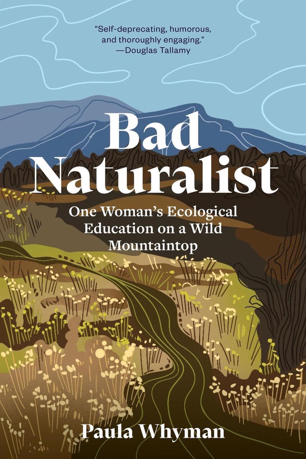 Bad Naturalist by Paula Whyman - ISBN: 9781643266688