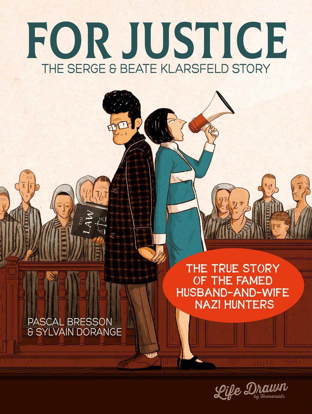 For Justice: The Serge & Beate Klarsfeld Story by Pascal Bresson - ISBN: 9781643375243