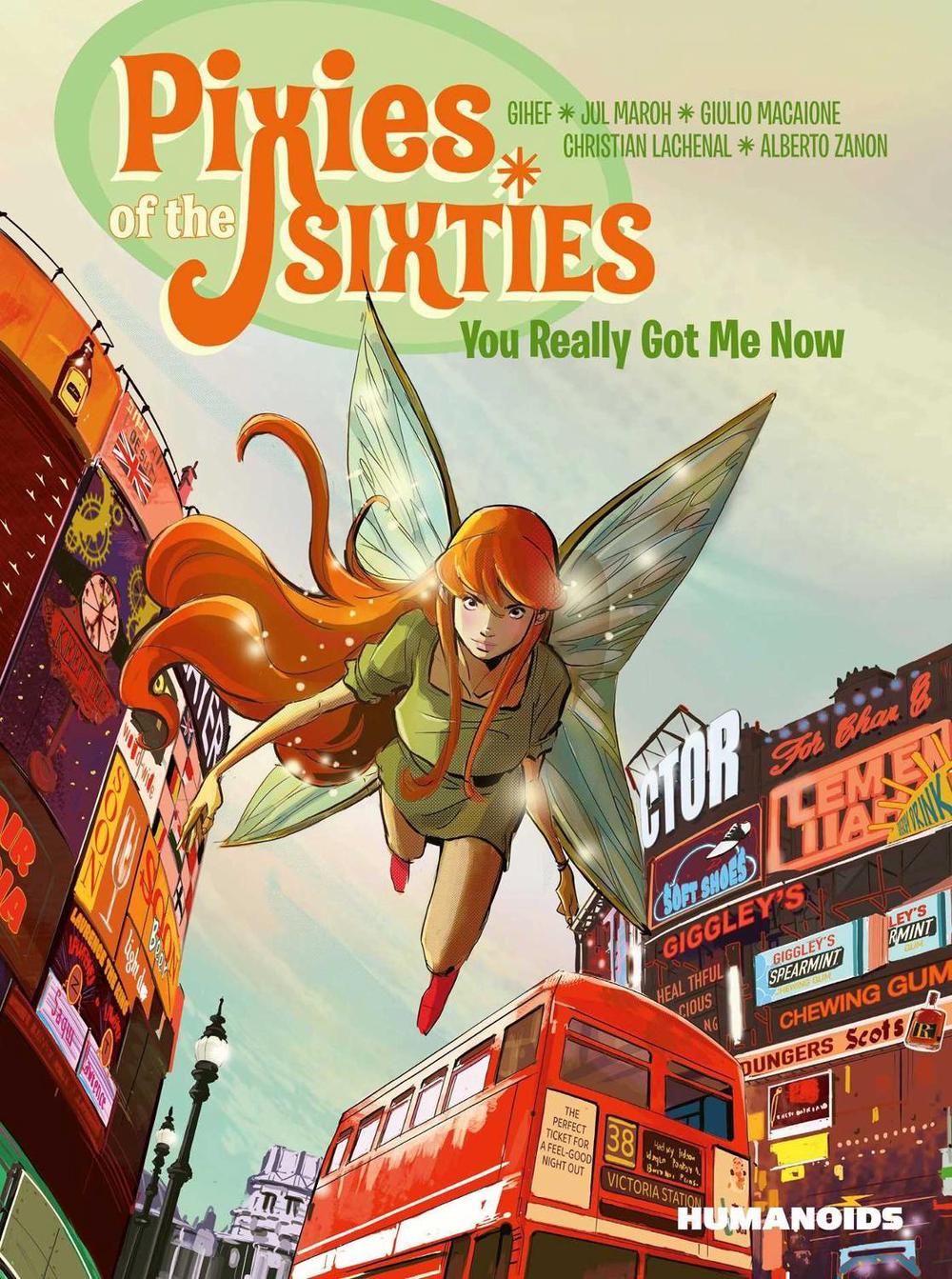 Pixies of the Sixties: You Really Got Me Now by Gihef - ISBN: 9781643375830