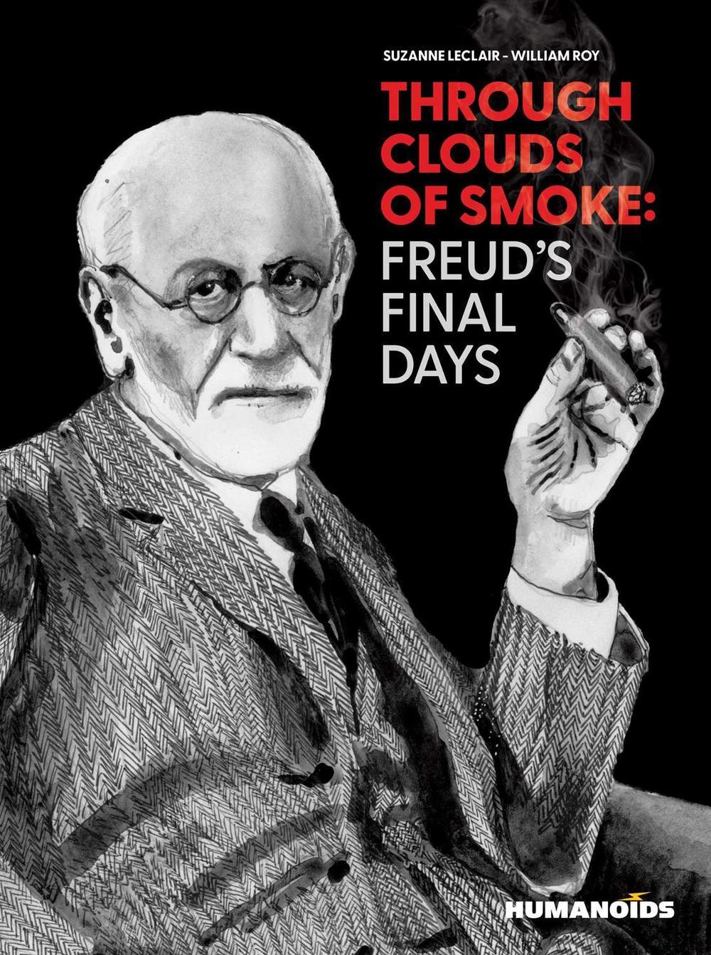Through Clouds of Smoke: Freud's Final Days by Wiliam Roy - ISBN: 9781643376011