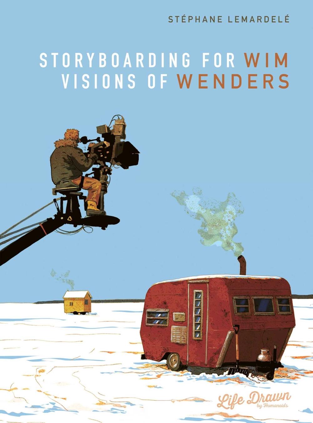 Storyboarding for Wim Wenders: Visions of Wenders by Stéphane Lemardelé - ISBN: 9781643376622