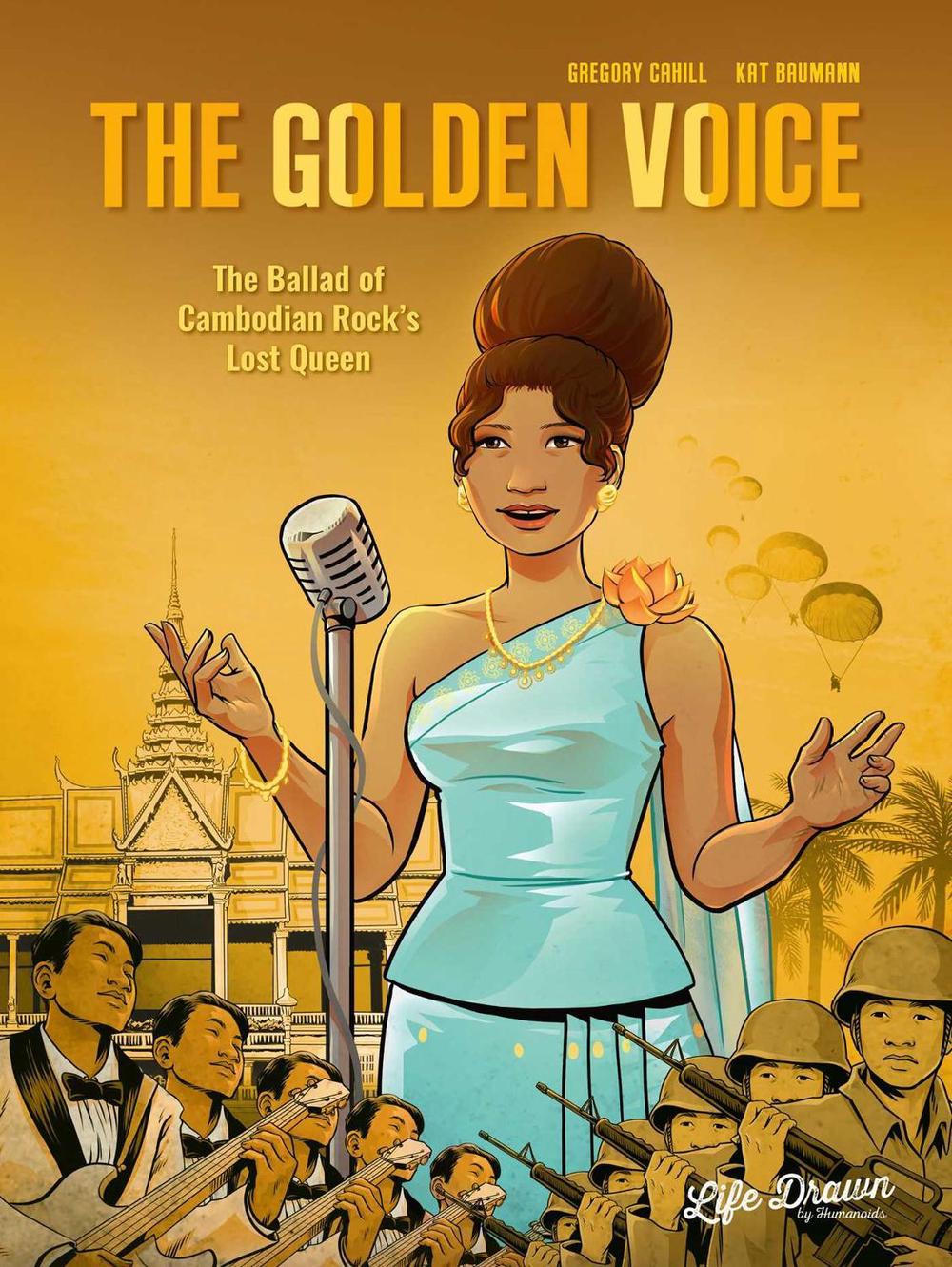 The Golden Voice: The Ballad of Cambodian Rock's Lost Queen by Gregory Cahill - ISBN: 9781643378732